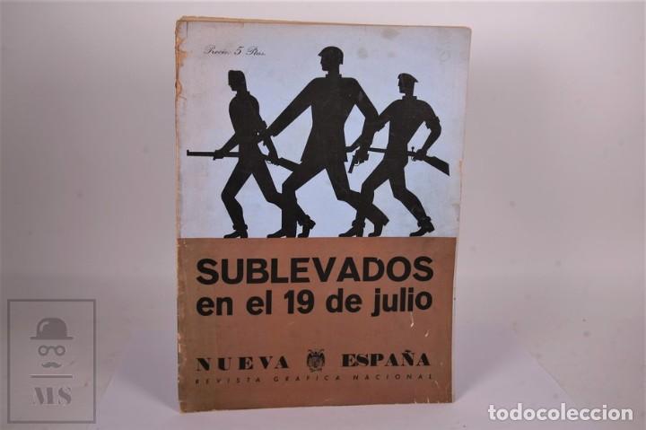 Military Antiques: Revista Grafica Nacional N&ordm; 32 - Sublevados en el 19 de Julio - Nueva Espa&ntilde;a - Mag&iacute;n Marqu&eacute;s 1941