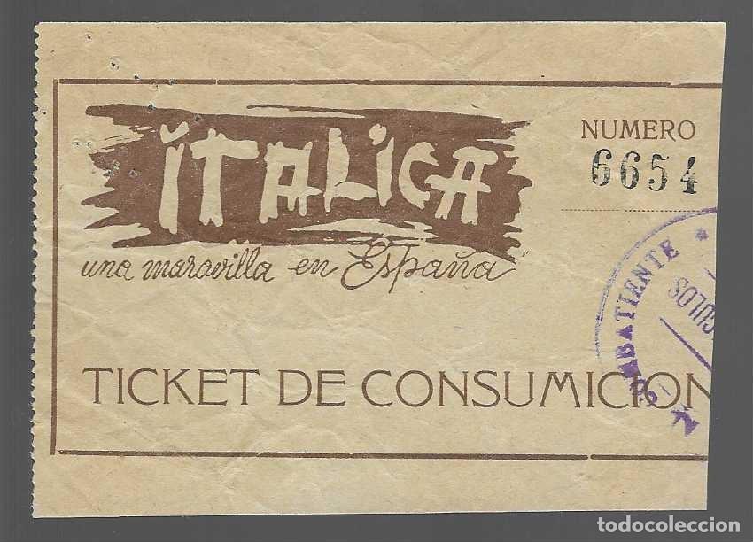 Militaria: SEVILLA, - ITALICA- TICKET CONSUMISION.- SELLO EN TINTA- ESPECTACULOS- ..AL COMBATIENTE-VER VER FOTO