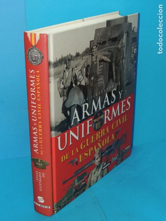 Militaria: ATLAS ILUSTRADO DE ARMAS Y UNIFORMES DE LA GUERRA CIVIL ESPA&Ntilde;OLA