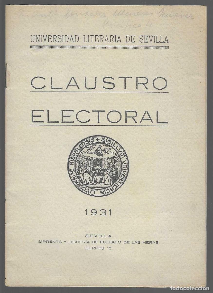 Militaria: SEVILLA,CLAUSTRO ELECTORAL, UNIVERSIDAD LITERARIA, A&Ntilde;O 1931, VER FOTOS