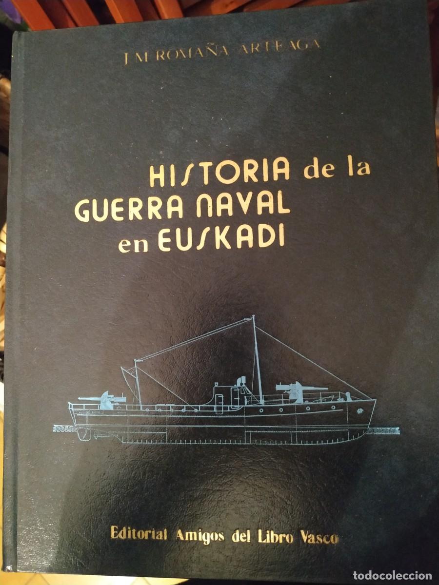 Militaria: HISTORIA GUERRA NAVAL EUSKADI. 6 TOMOS. A&Ntilde;O 1984