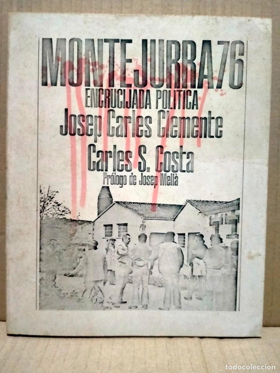 Militaria: JOSEP CARLES CLEMENTE/CARLES S. COSTA. MONTEJURRA 76 .LA GAYA CIENCIA