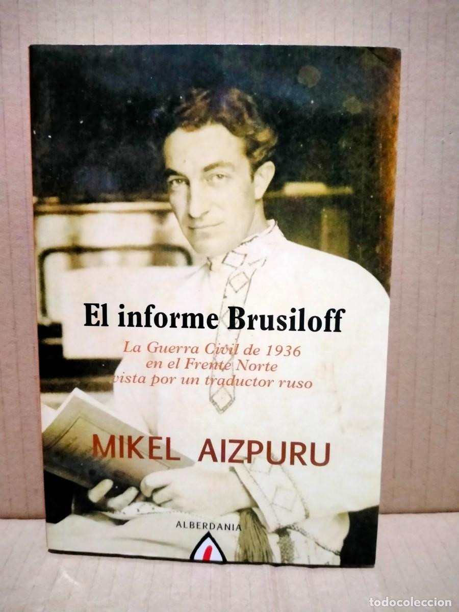 Militaria: MIKEL AIZPURU. EL INFORME BRUSILOFF .ALBERDANIA