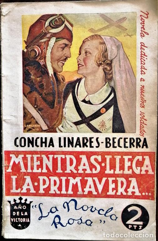 Military Antiques: &rdquo;Mientras llega la primavera&rdquo;, col. La Novela rosa, Junio 1939, ambientada en la Guerra Civil - CLC