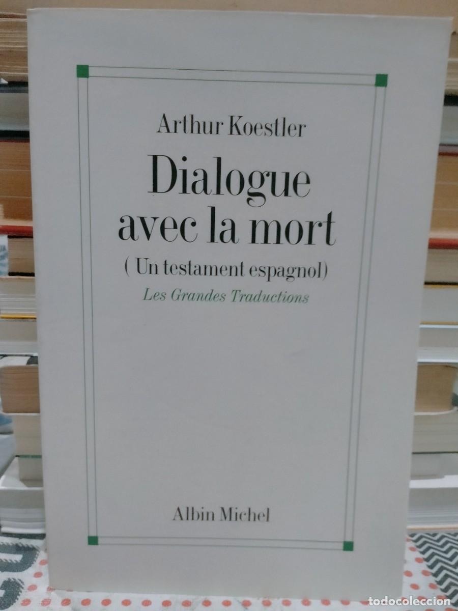 Military Antiques: ARTHUR KOESTLER. UN TESTAMENT ESPAGNOL .ALBIN MICHEL