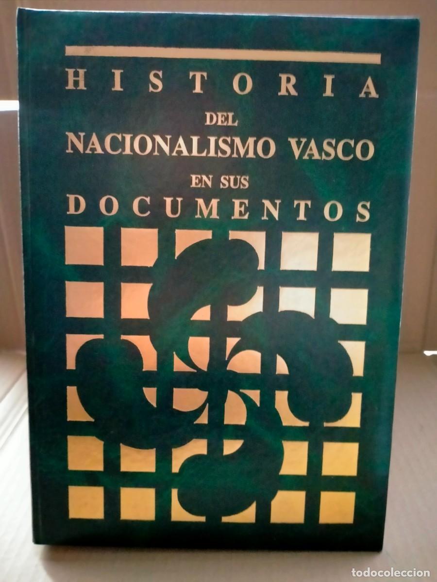 Military Antiques: JAVIER CORCUERA/YOLANDA ORIBE. HISTORIA DEL NACIONALISMO VASCO EN SUS DOCUMENTOD (4TOMOS) .EGUZKI
