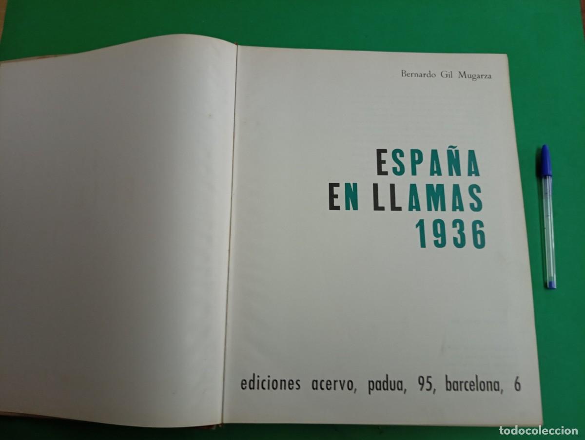Militaria: Antiguo libro ESPA&Ntilde;A EN LLAMAS 1936. Guerra Civil Espa&ntilde;ola. Bernardo GIL. Barcelona 1968.