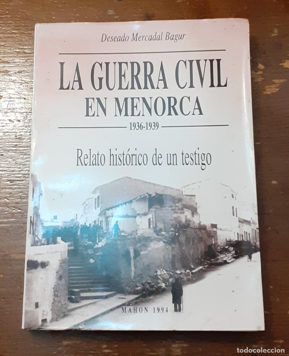 Militaria: libro LA GUERRA CIVIL EN MENORCA de Deseado Mercadal
