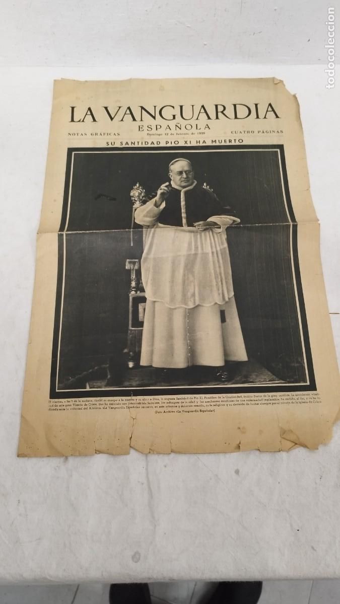 Military Antiques: Antiguo Periodico LA VANGUARDIA ESPA&Ntilde;OLA Domingo 12 de febrero de 1939 SU SANTIDAD PIO XI ha Muerto