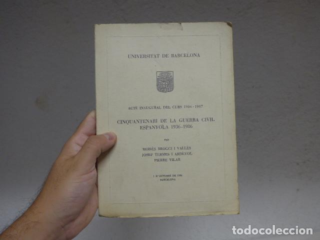 Militaria: Antiguo libro catalan Cinquantenari de la Guerra civil. 1936 - 1986. Universitat de Barcelona