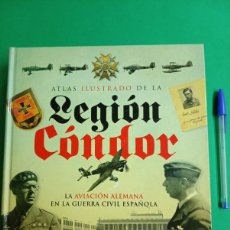 Militaria: ANTIGUO LIBRO ATLAS ILUSTRADO DE LA LEGION CONDOR. GUERRA CIVIL ESPAÑOLA.