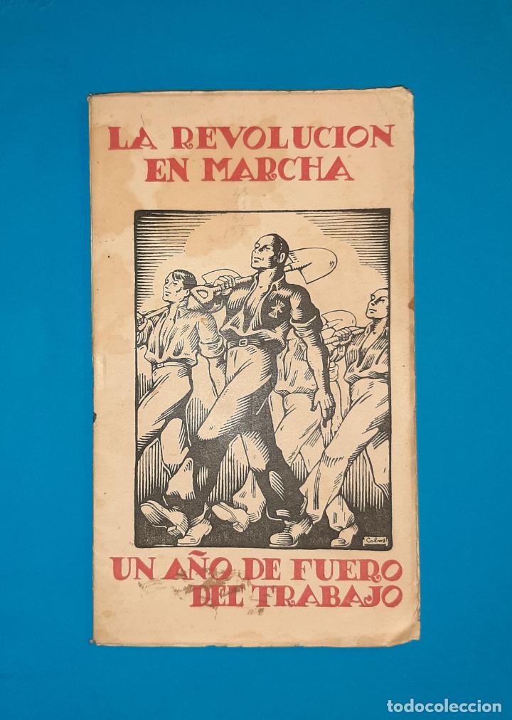 Militaria: LA REVOLUCI&Oacute;N EN MARCHA. UN A&Ntilde;O DE FUERO DEL TRABAJO. A&Ntilde;O 1939.