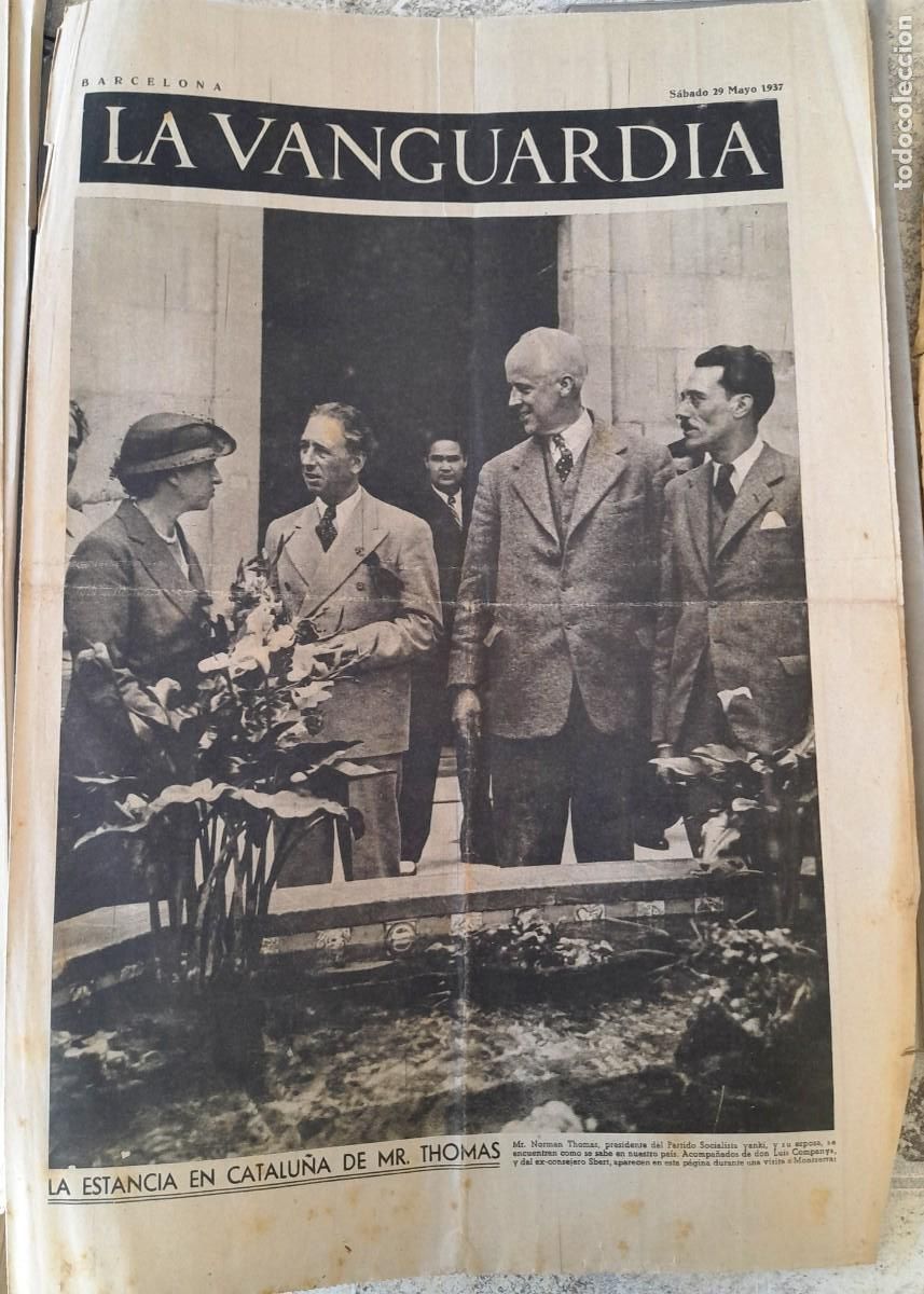 Military Antiques: 29/5 1937 LA VANGUARDIA LA ESTANCIA EN CATALU&Ntilde;A DE MR THOMAS PRESIDENTE DEL PARTIDO SOCIALISTA YANKI