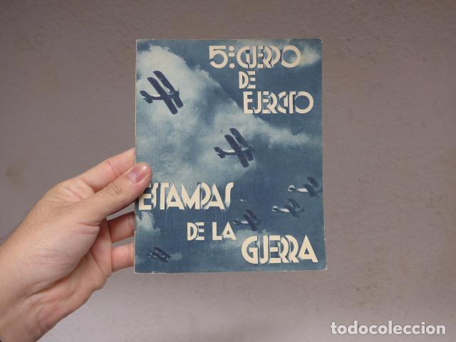Militaria: Antiguo librito original de Guerra civil: Estampas de la Guerra, 5&ordm; cuerpo ejercito de Aragon.