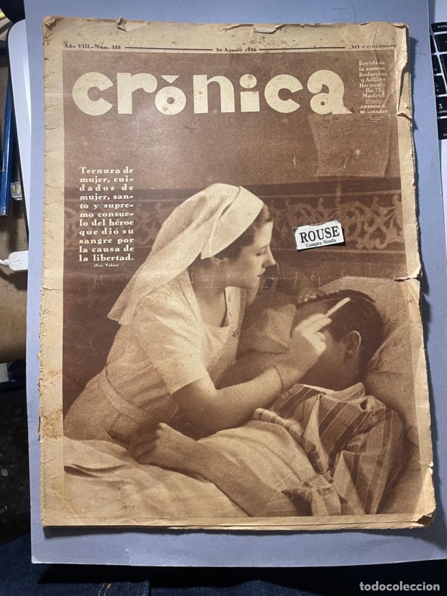 Military Antiques: GUERRA CIVIL - 30 AGOSTO 1936 REVISTA CRONICA A&Ntilde;O VIII N&ordm; 355 MUY ILUSTRADA - 24 PAG. - 39X29 CM.