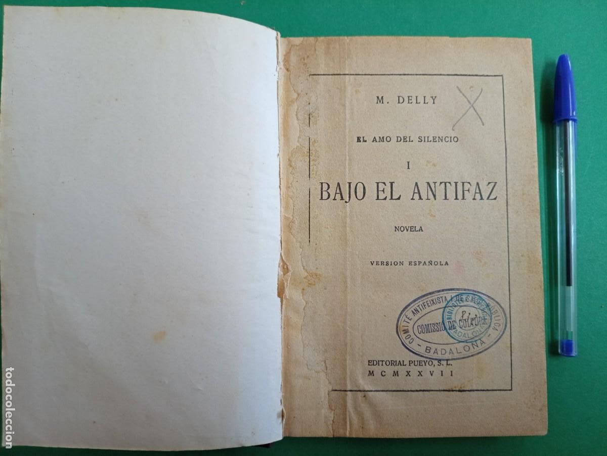 Militaria: Antiguo libro Bajo el Antifaz. Con sello Antifeixista Comit&eacute; de Badalona. 1927. Guerra Civil.