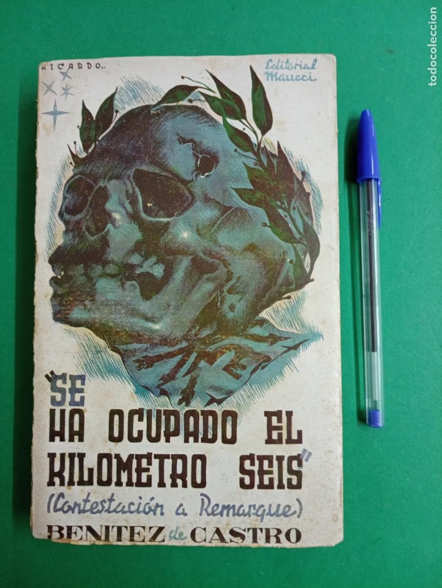 Militaria: Antiguo libro Se Ha Ocupado el Kil&oacute;metro Seis. Guerra Civil Espa&ntilde;ola. Maucci - Barcelona.