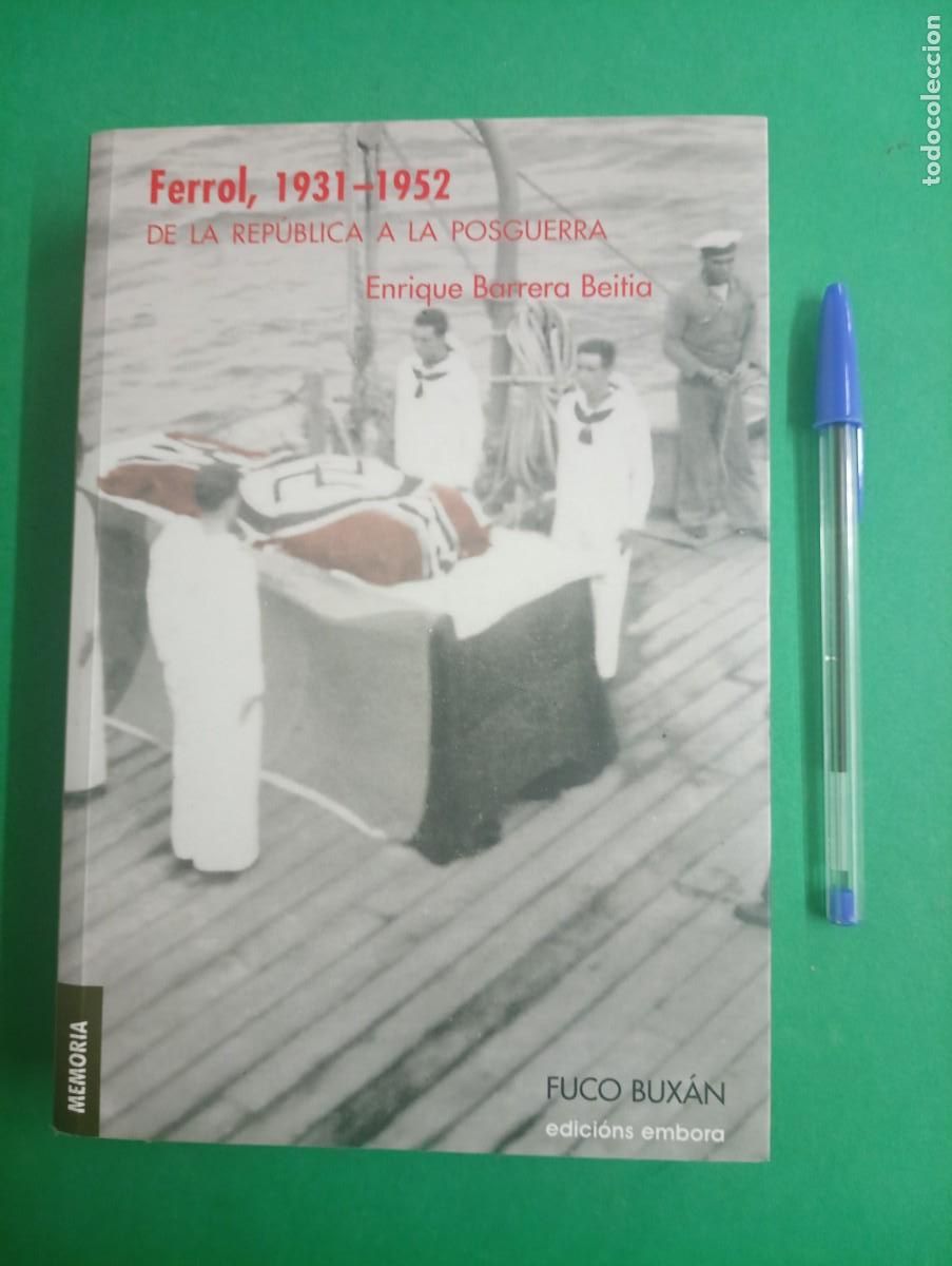 Militaria: Antiguo libro Ferrol, 1931-1952. De la rep&uacute;blica a la Posguerra. Guerra Civil Espa&ntilde;ola.