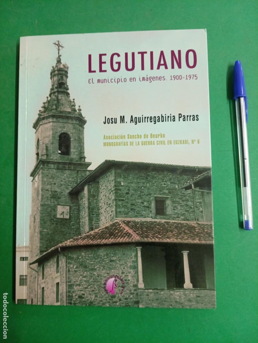 Militaria: Antiguo libro LEGUTIANO. Monograf&iacute;as de la Guerra Civil en Euzkadi, n&ordm;. 6. Pais Vasco. Euskadi