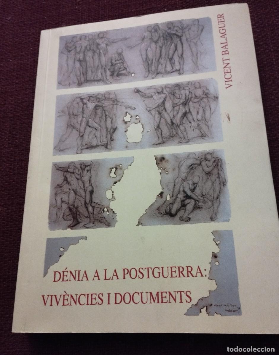 Militaria: Libro Denia a la Postguerra: Vivencia y Documents - Foto 1
