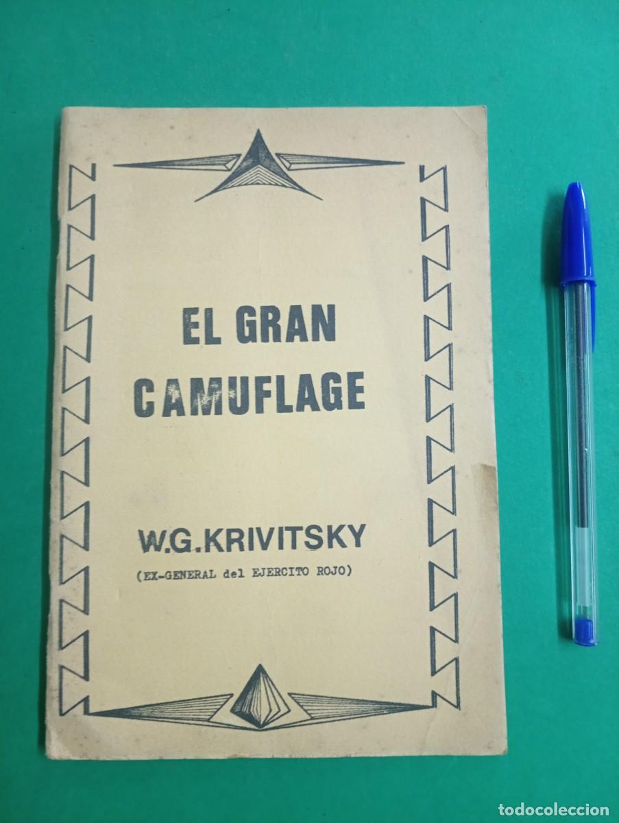 Militaria: Antiguo libro El Gran Camuflage. W.G. Krivitsky. Gral. Ej&eacute;rcito Rojo. Guerra Civil.