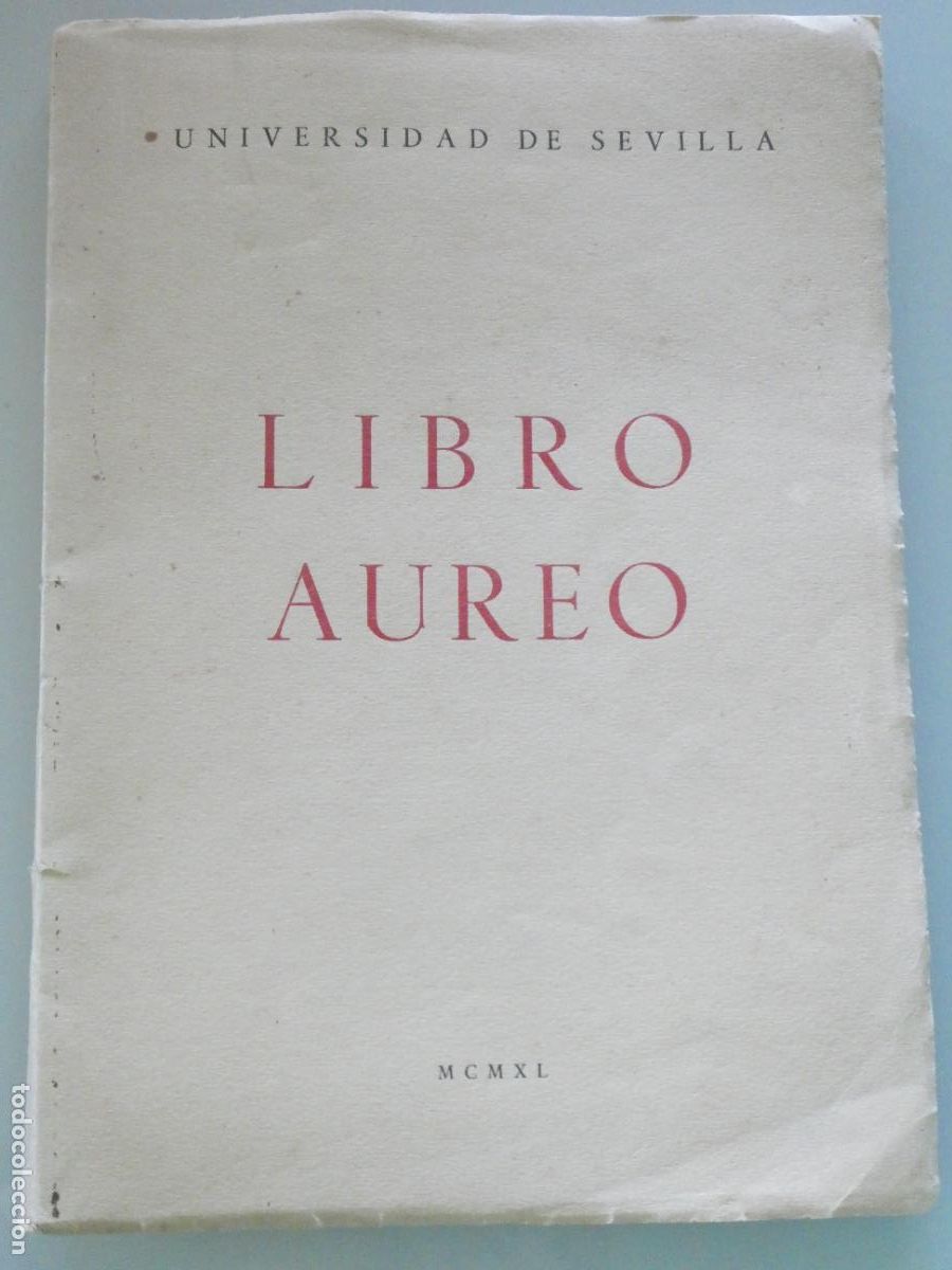 Militaria: LIBRO AUREO DE LA UNIVERSIDAD DE SEVILLA. A&Ntilde;O 1940. ALUMNOS ASESINADOS GUERRA CIVIL. 350GR