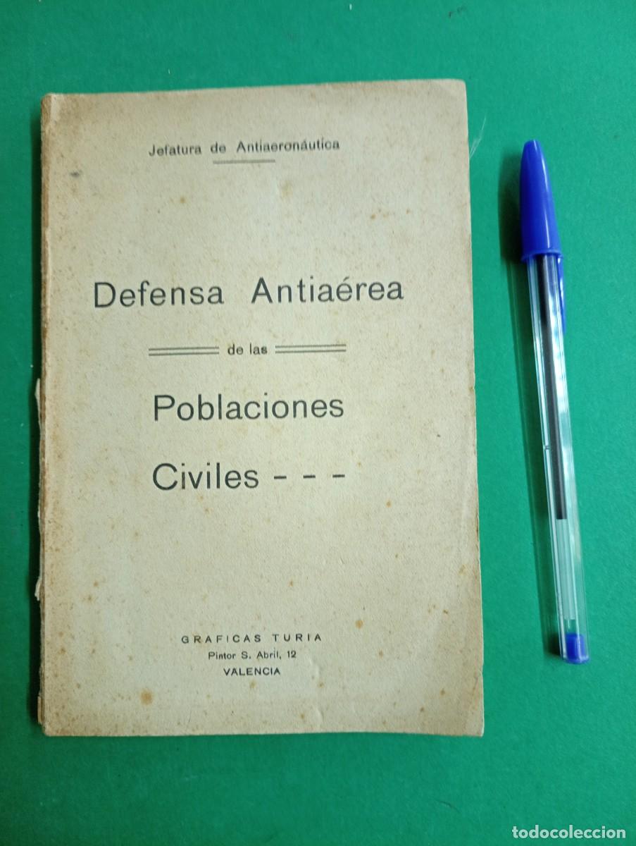 Militaria: Antiguo libro Defensa Antia&eacute;rea de las Poblaciones Civiles. Guerra Civil Espa&ntilde;ola.