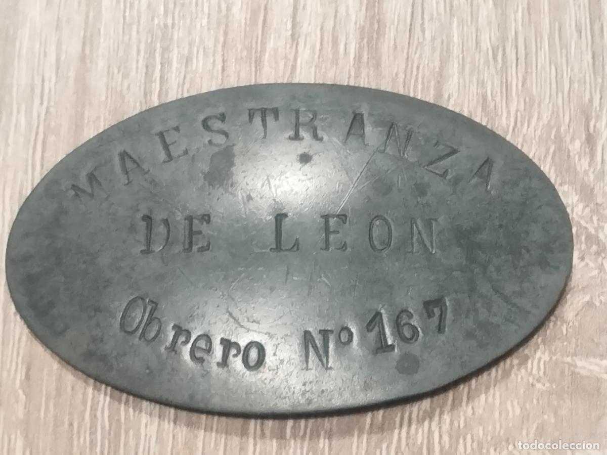 Militaria: TKZ - CHAPA DE OBRERO DE LA MAESTRANZA DE LEON N&ordm; 167. MUY BUEN ESTADO DE CONSERVACION