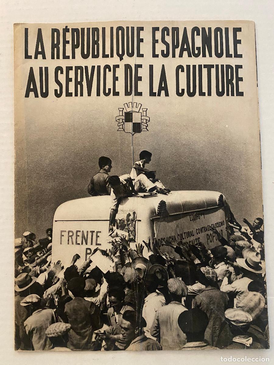 Militaria: Folleto La R&eacute;publique espagnole au service de la culture. guerra civil. David Seymour y Robert Capa