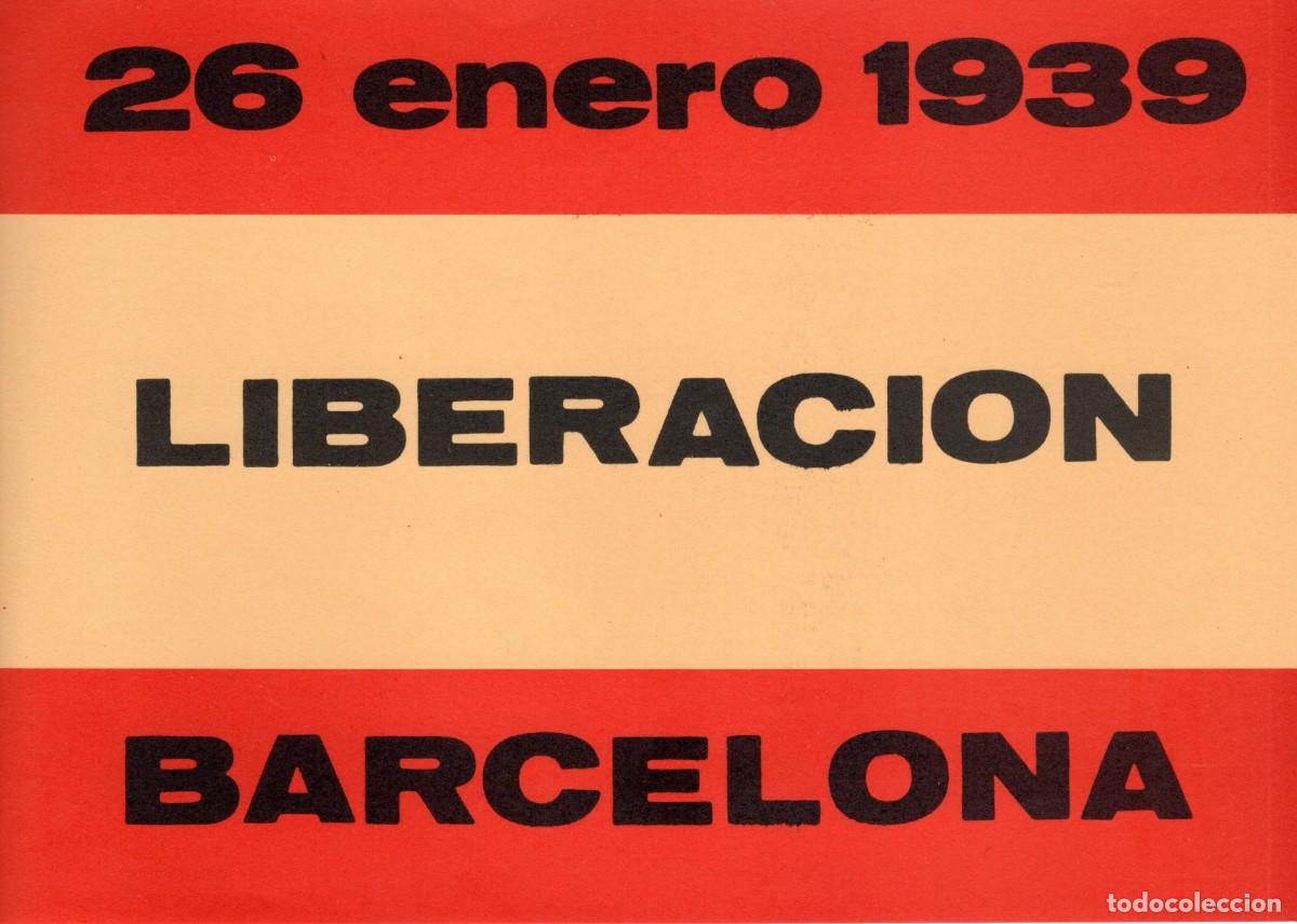 Militaria: BARCELONA. CARTEL ANUNCIADOR 26 ENERO 1939 DE LA LIBERACI&Oacute;N DE BARCELONA.