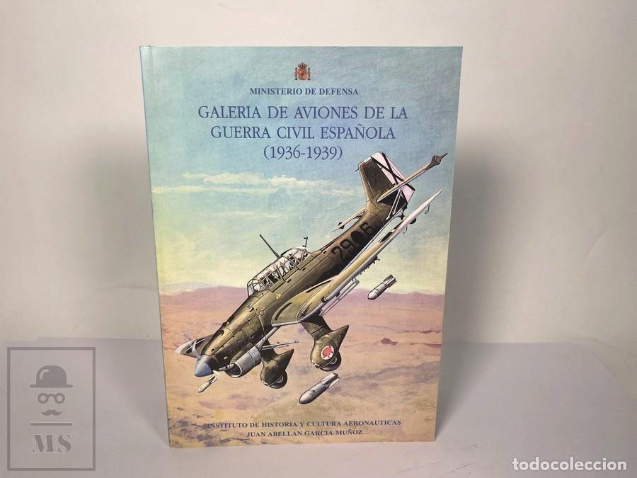 Militaria: Libro -Galer&iacute;a de Aviones de la Guerra Civil Espa&ntilde;ola 1936-1939 - Ministerio de Defensa - 2003