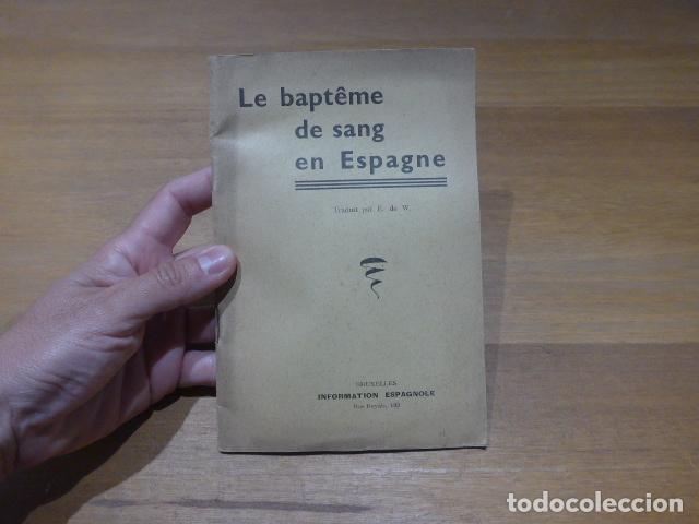 Militaria: Antiguo libro Le Bapteme de sang en Espagne, Guerra civil, 1936, Bruselas, original
