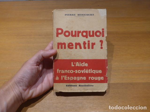 Militaria: Antiguo libro Pourquoi mentir? de 1937, Guerra civil, en frances.