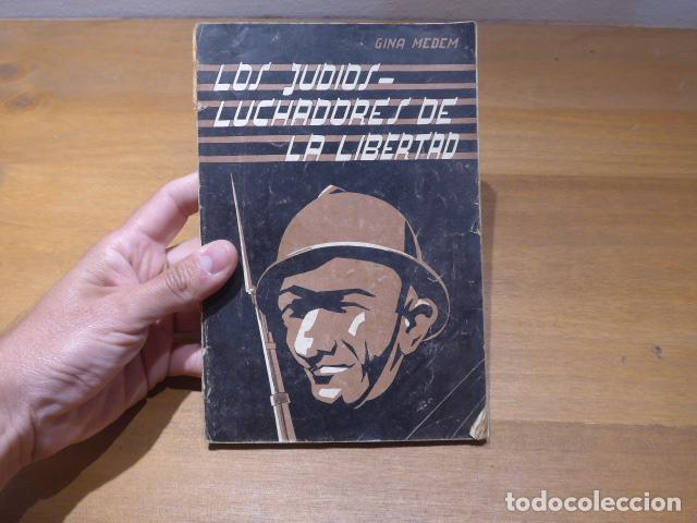 Militaria: Libro guerra civil: Los judios luchadores de la libertad, comisariado Brigadas Internacionales 1937