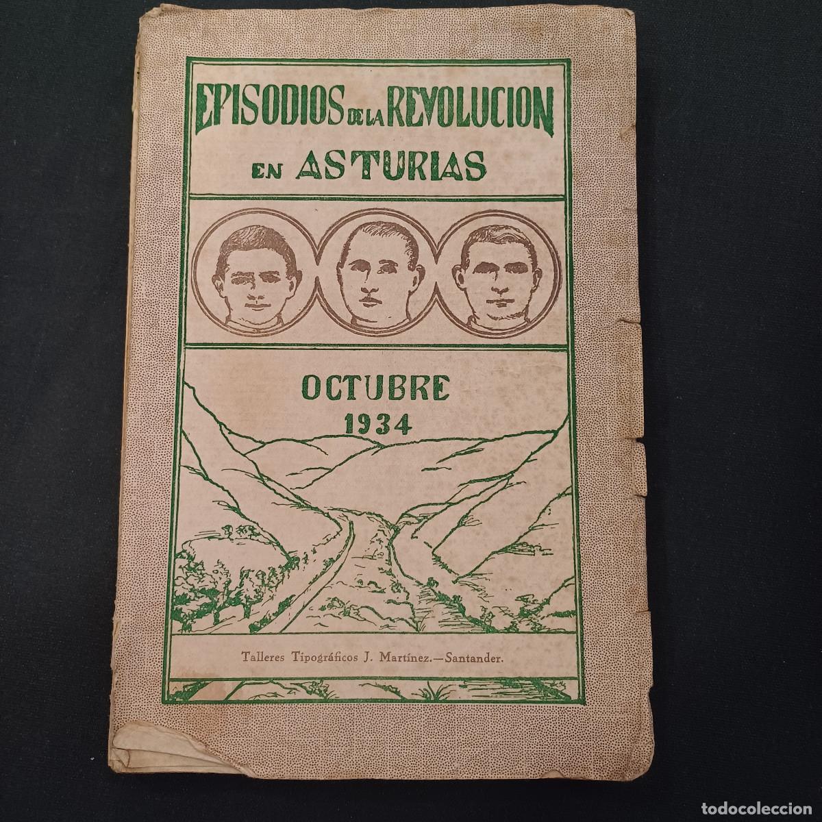 Militaria: EPISODIOS DE LA REVOLUCION EN ASTURIAS/OCTUBRE 1934.