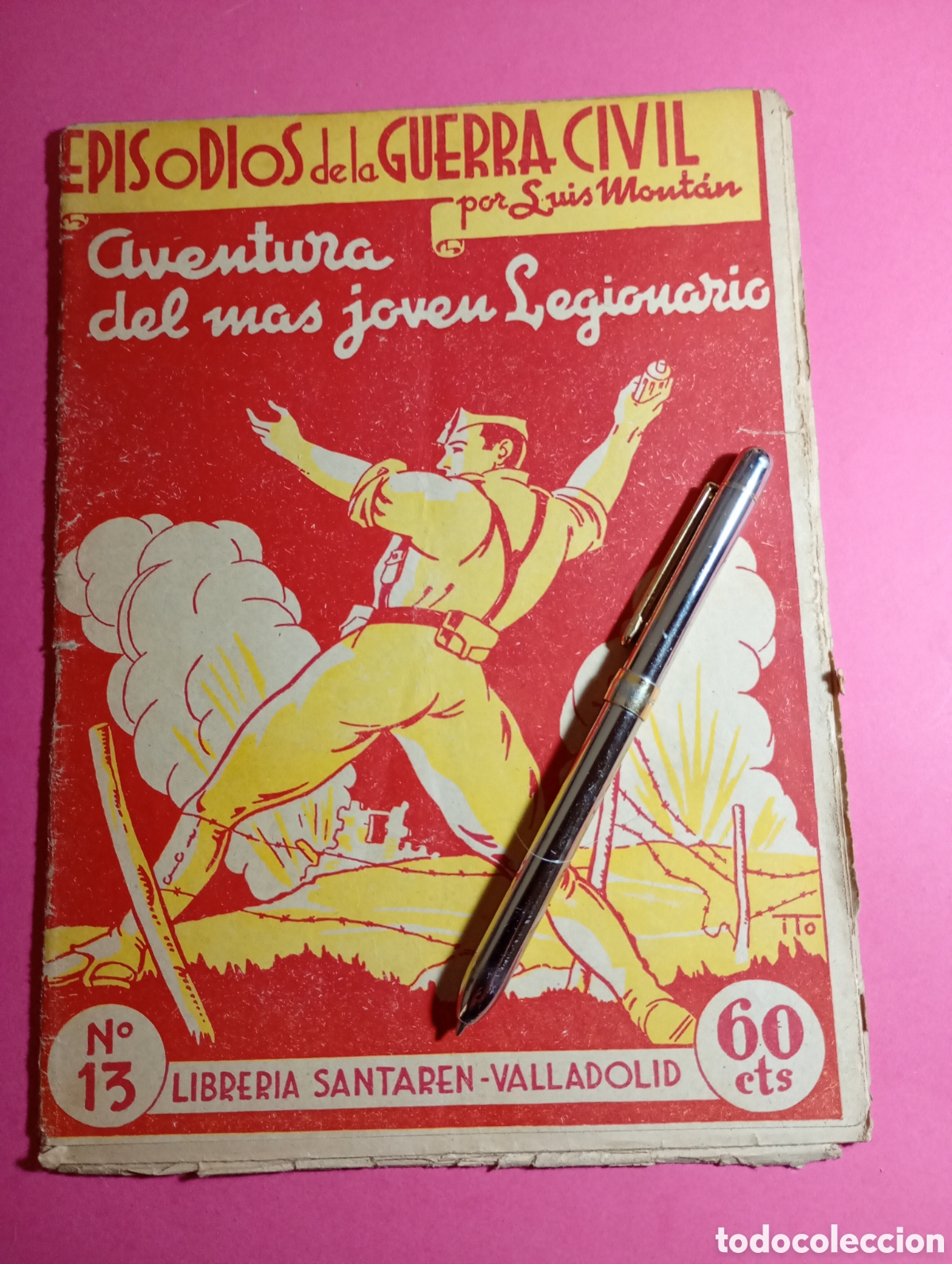 Militaria: EPISODIOS GUERRA CIVIL LUIS MONTAN AVENTURA DEL M&Aacute;S JOVEN LEGIONARIO ILUSTRA: ITO