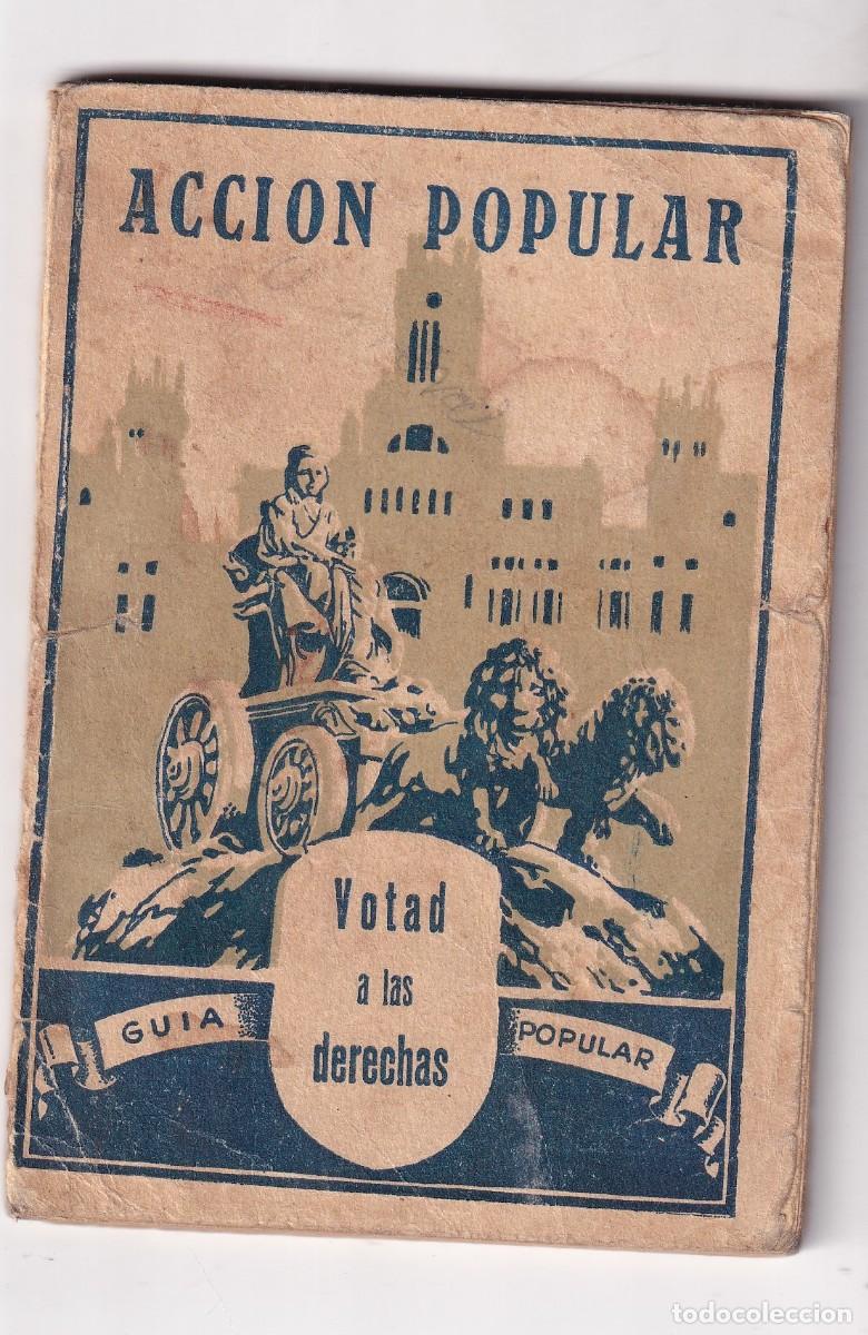 Militaria: Acci&oacute;n popular Gu&iacute;a popular de Madrid. Votad a las derechas. Propaganda pol&iacute;tica 1936
