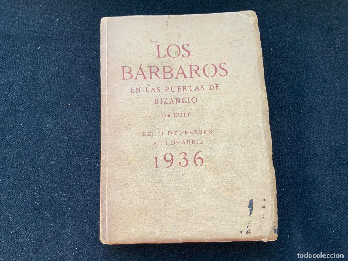 Militaria: Los barbaros en las puertas de bizancio, por duti, 1936, guerra civil espa&ntilde;ola, 3 pesetas.