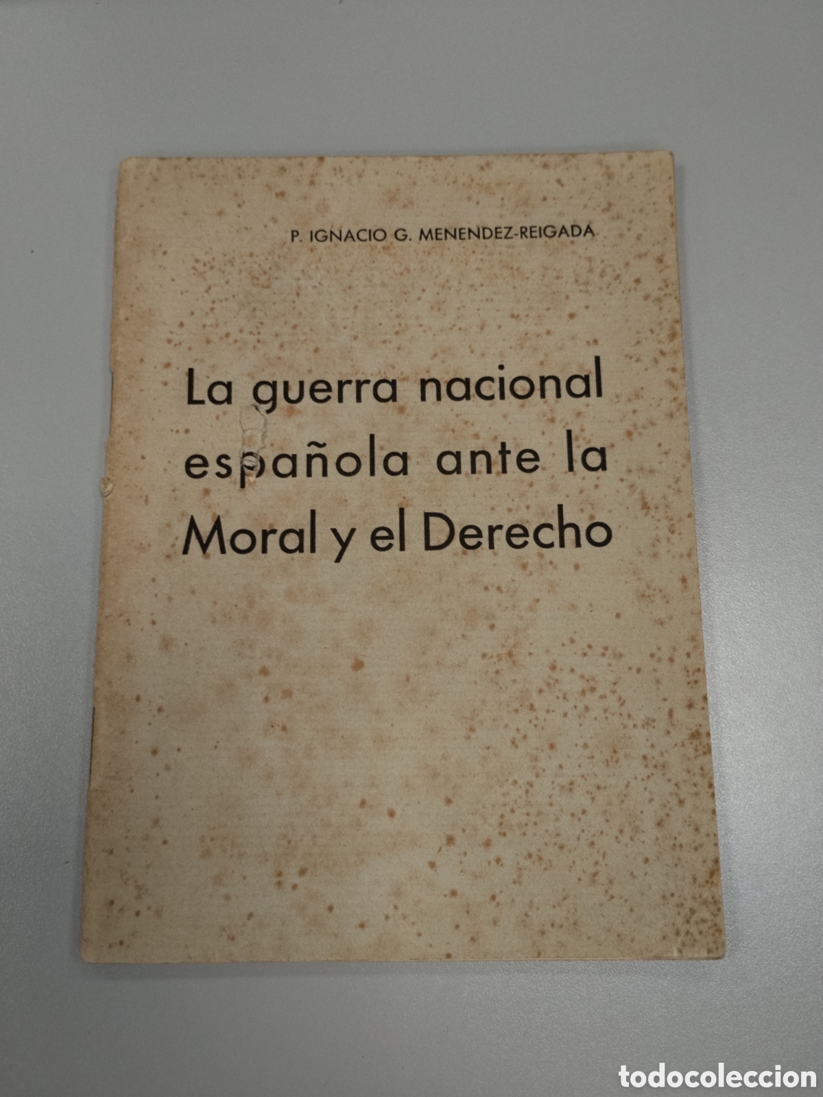 Militaria: Libro guerra civil la guerra nacional espa&ntilde;ola ante la moral y el derecho.requete.falange.falangista