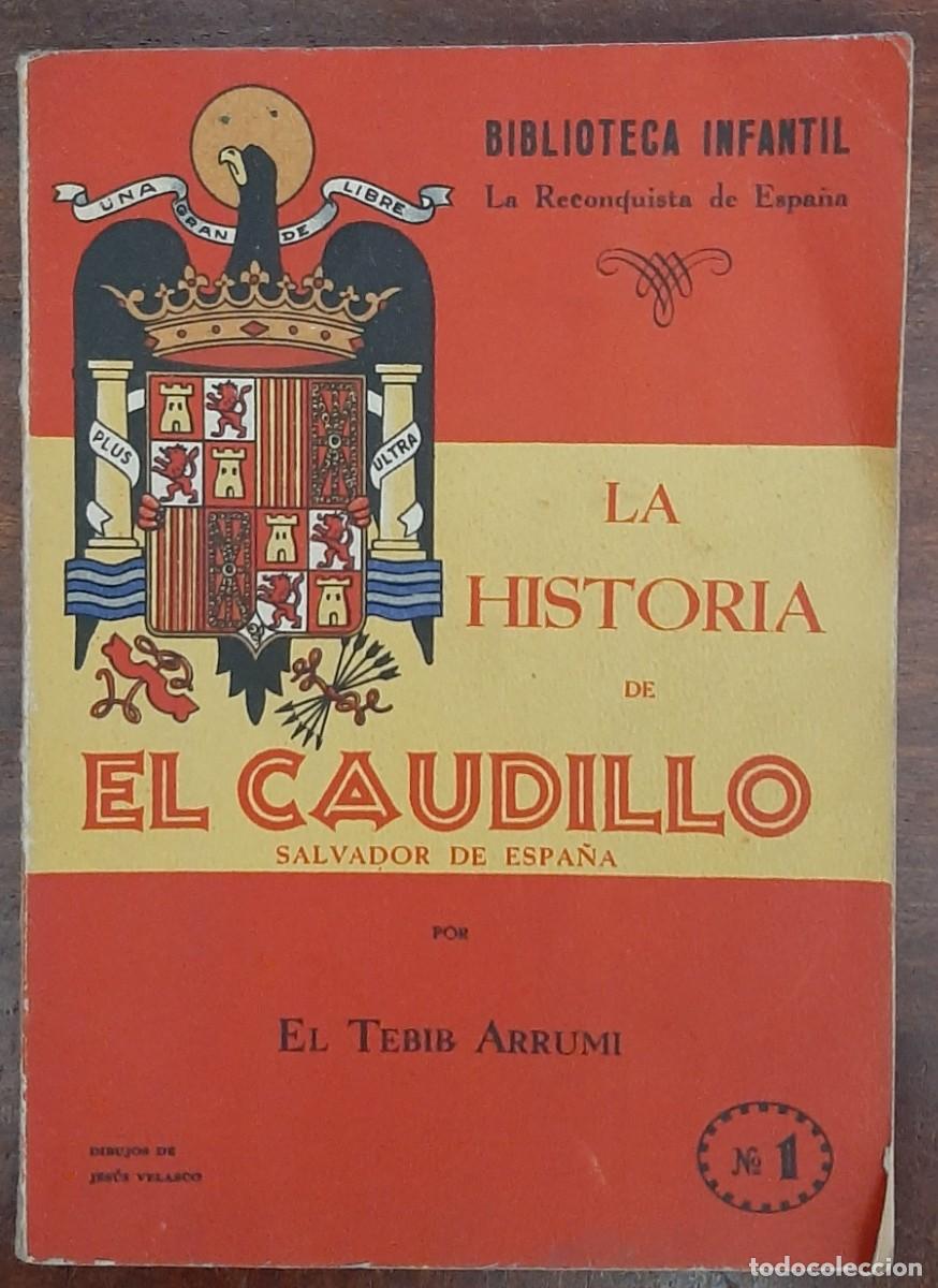 Militaria: &ldquo;La Reconquista de Espa&ntilde;a &ndash; Colecci&oacute;n completa 34 n&uacute;meros (1939&ndash;43) &ndash; 1&ordf; edici&oacute;n &ndash; El Tebib Arrum&iacute;&rdquo;