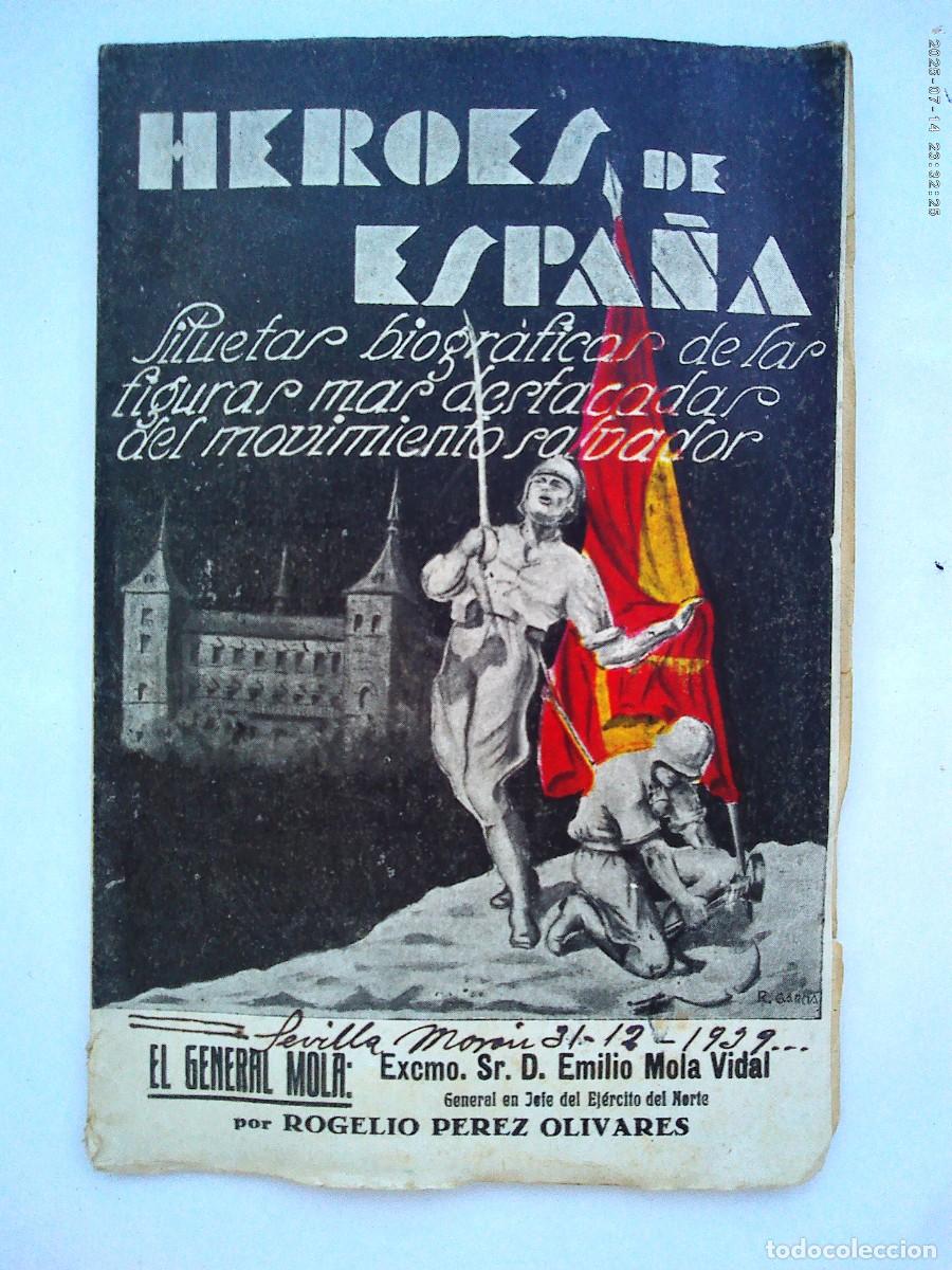 Militaria: GUERRA CIVIL - &uml; HEROES DE ESPA&Ntilde;A &uml;: EL GENERAL MOLA , POR ROGELIO PEREZ OLIVARES , 1937