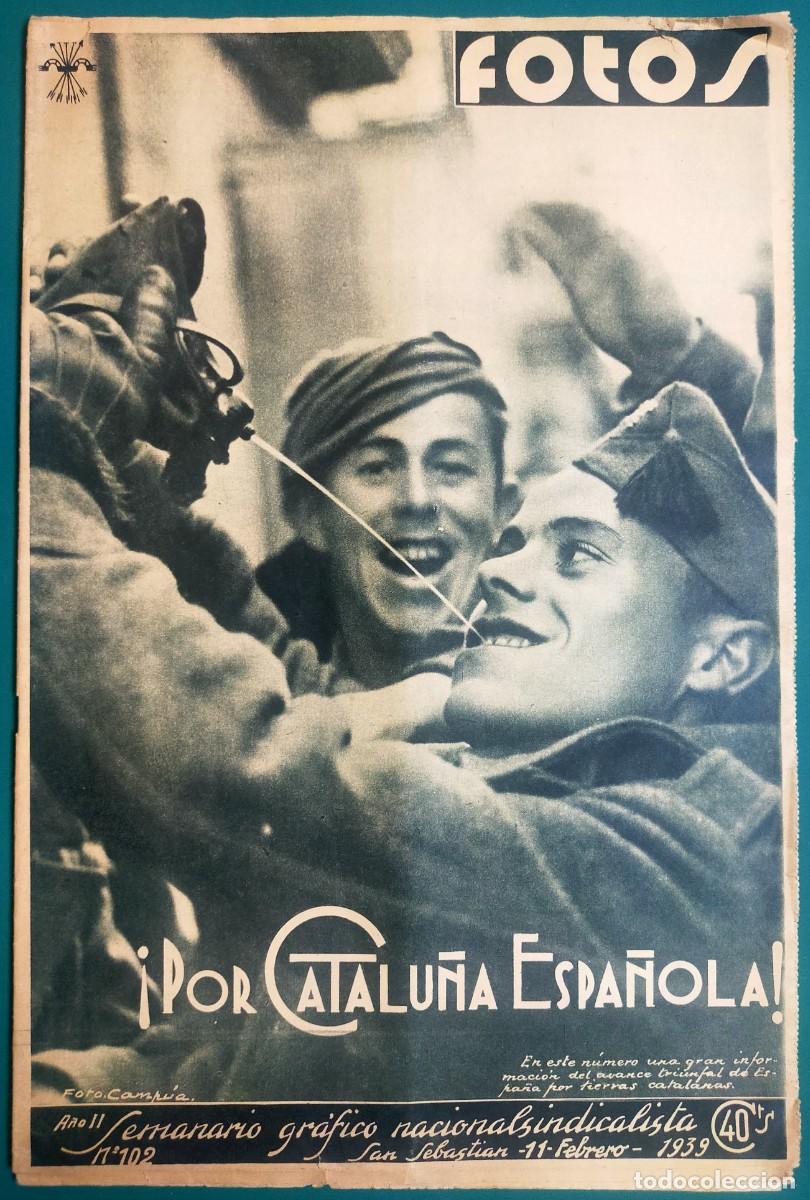 Militaria: Fotos. Semanario gr&aacute;fico nacionalsindicalista. n&ordm; 102. 11 febrero 1939. Falange. Barcelona. Gerona.