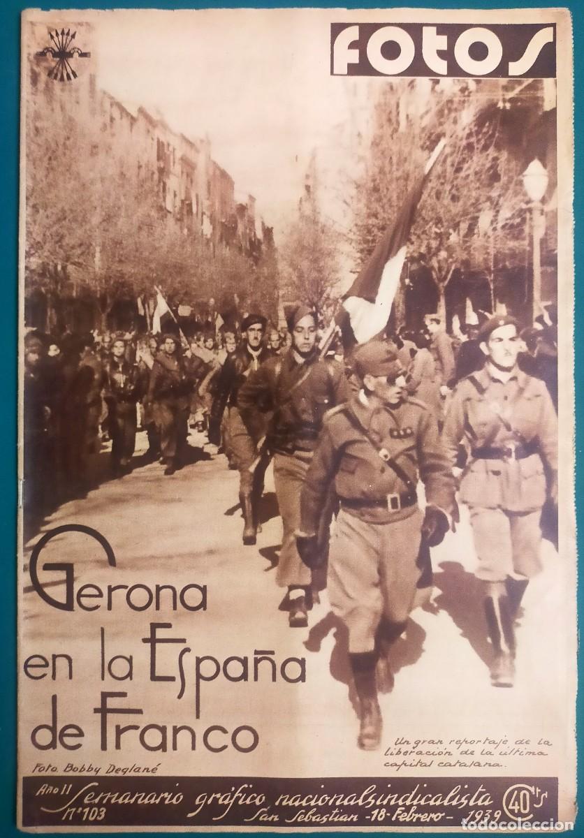 Militaria: Fotos. Semanario gr&aacute;fico nacionalsindicalista. n&ordm; 103. 18 febrero 1939. Falange. Gerona. Barcelona.