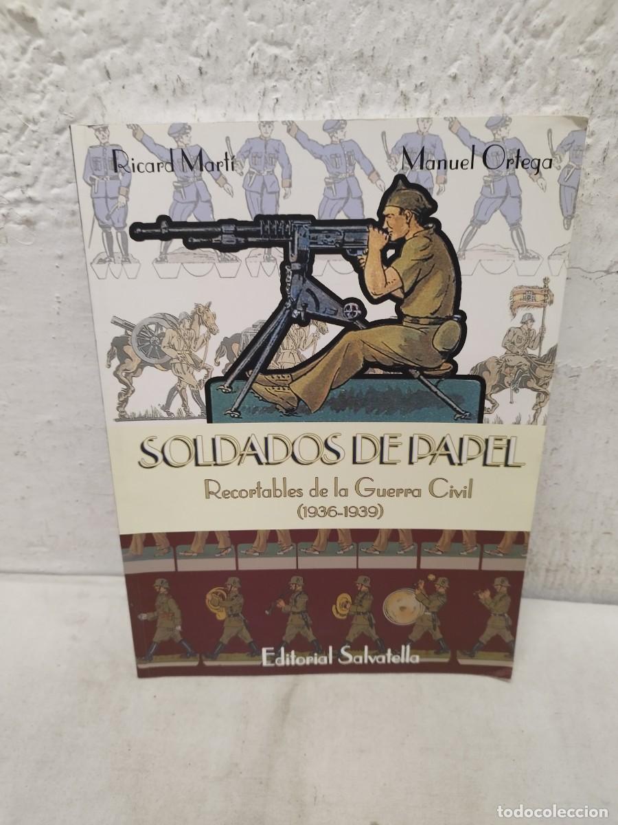 Militaria: Libro soldados de papel recortables de la guerra civil. Salvatella, 1936-1939.