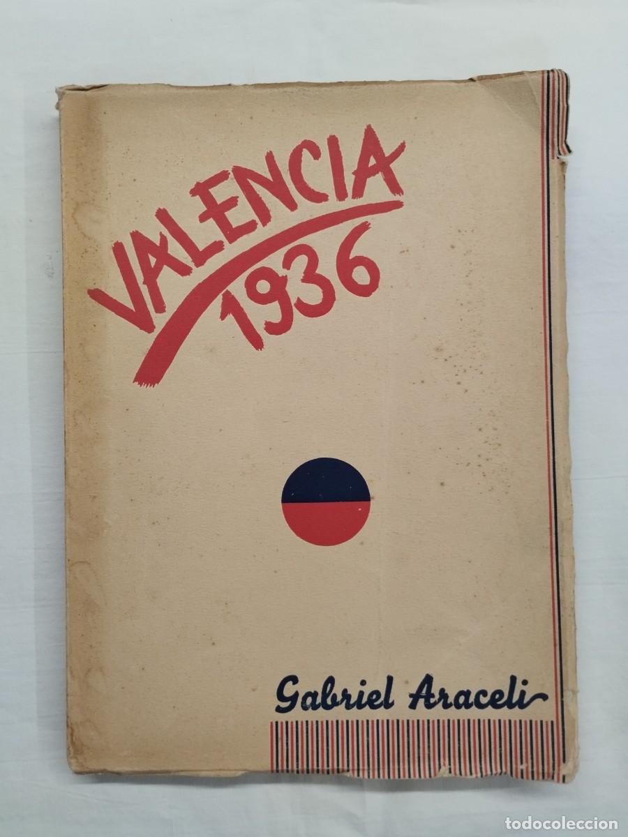 Militaria: VALENCIA 1936. GABRIEL ARACELI 1939. EDITORIAL NOTICIERO ZARAGOZA