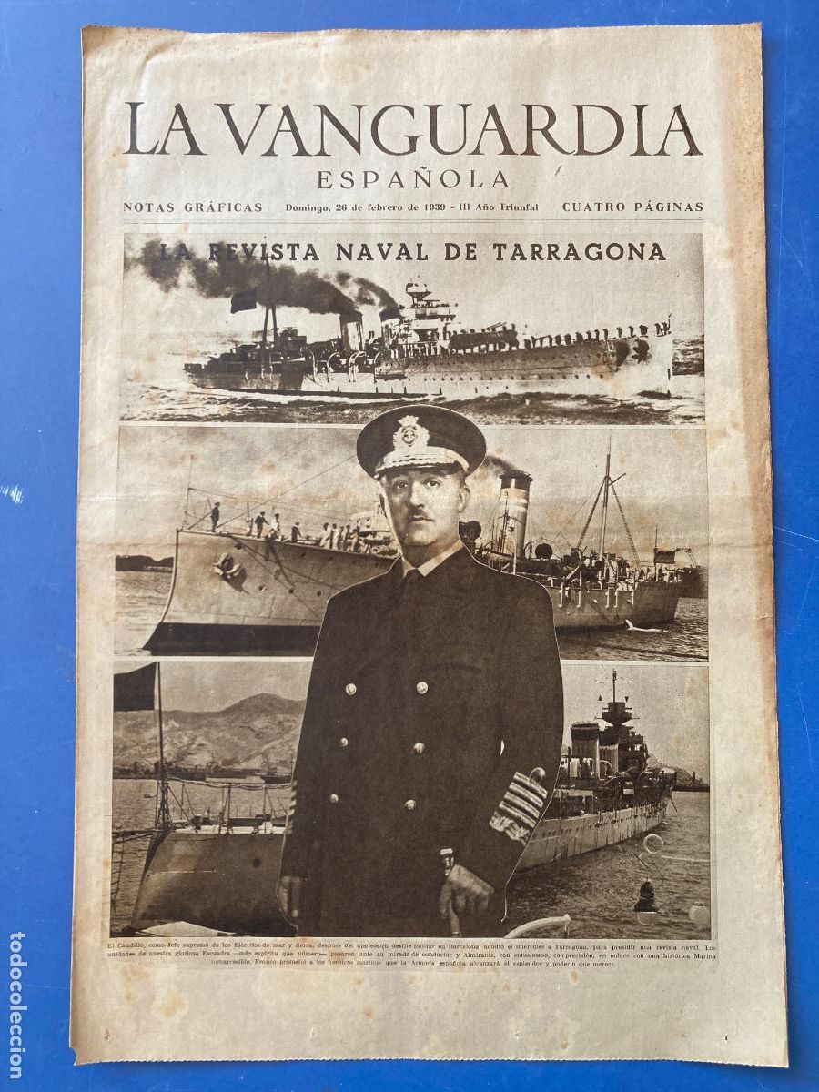 Militaria: LA VANGUARDIA, 26 - FEBRERO 1939, LA REVISTA NAVAL DE TARRAGONA, DESFILE EN BARCELONA