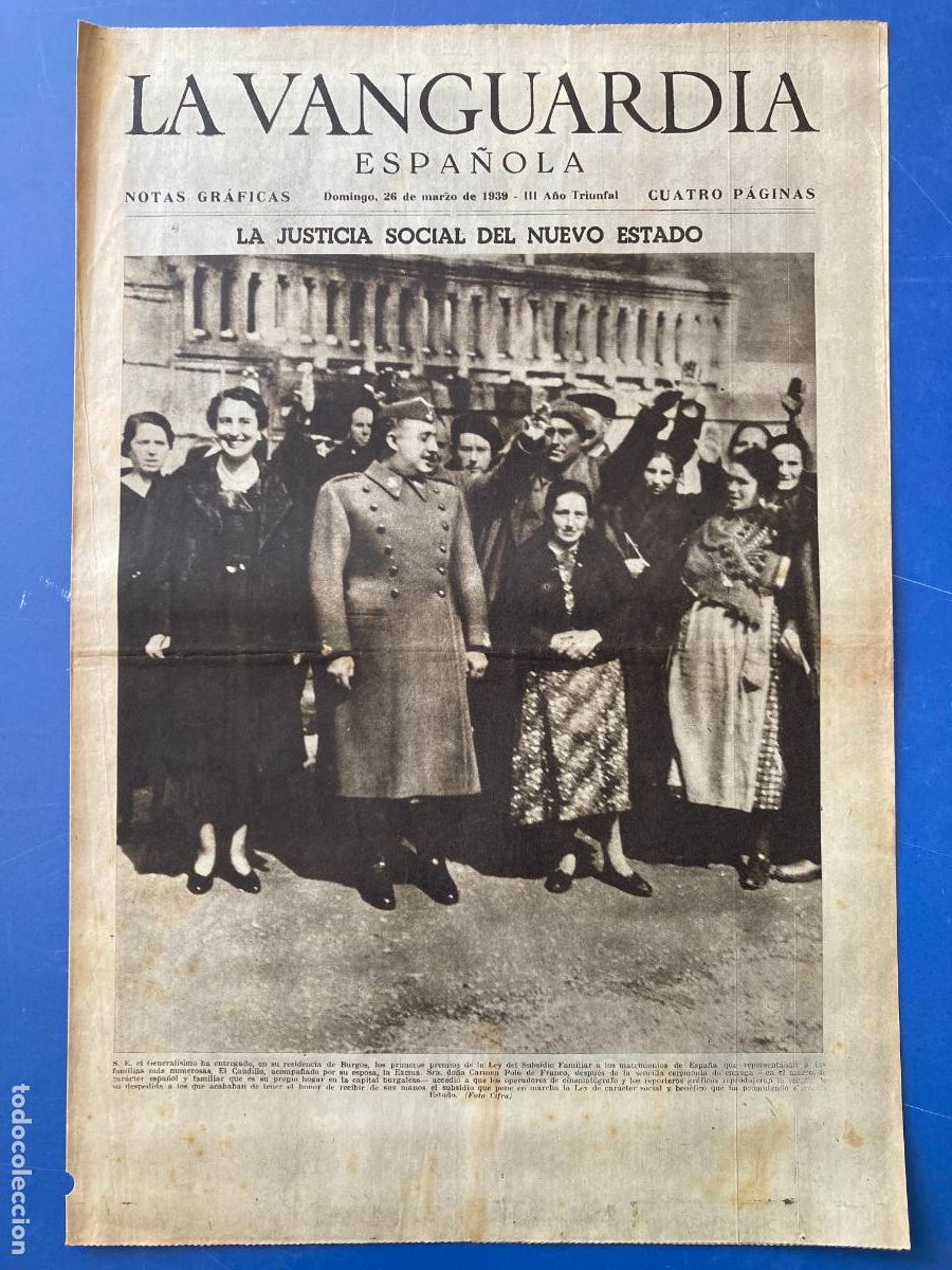 Militaria: LA VANGUARDIA, 26 - MARZO 1939, LA JUSTICIA SOCIAL DEL NUEVO ESTADO, MUSSOLINI