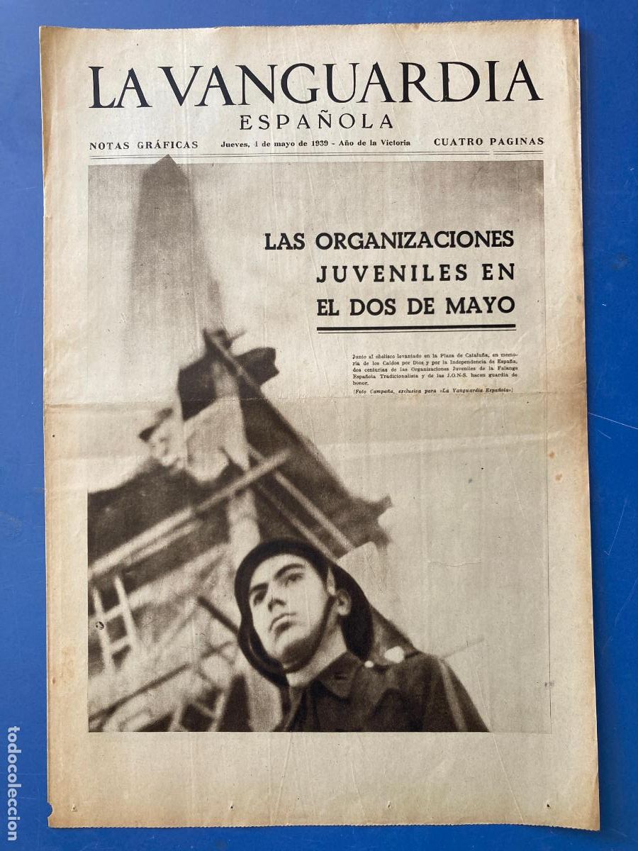 Militaria: LA VANGUARDIA, 1 - MAYO 1939, LAS ORGANIZACIONES JUVENILES EN EL DOS DE MAYO