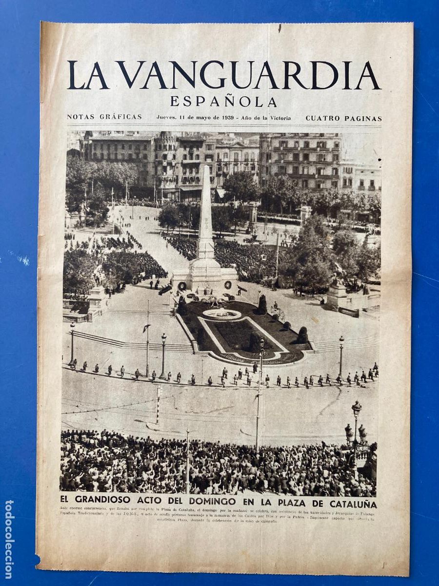 Militaria: LA VANGUARDIA, 11 - MAYO 1939, GRANDIOSO ACTO EN PLAZA CATALU&Ntilde;A