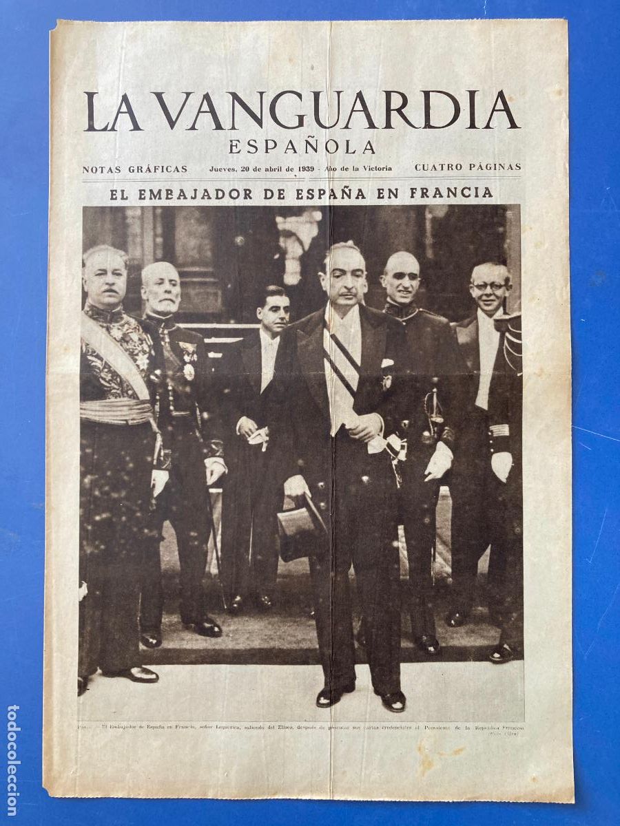 Militaria: LA VANGUARDIA, 20 - ABRIL 1939, EL EMBAJADOR DE ESPA&Ntilde;A EN FRANCIA
